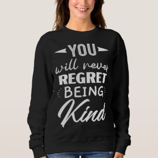 Camiseta You Will Never Regret Being Kind Kindness Orange D