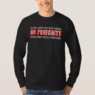 CAMISETA YOU WILL NOTICE THIS  CONTAINS NO PROFANITY