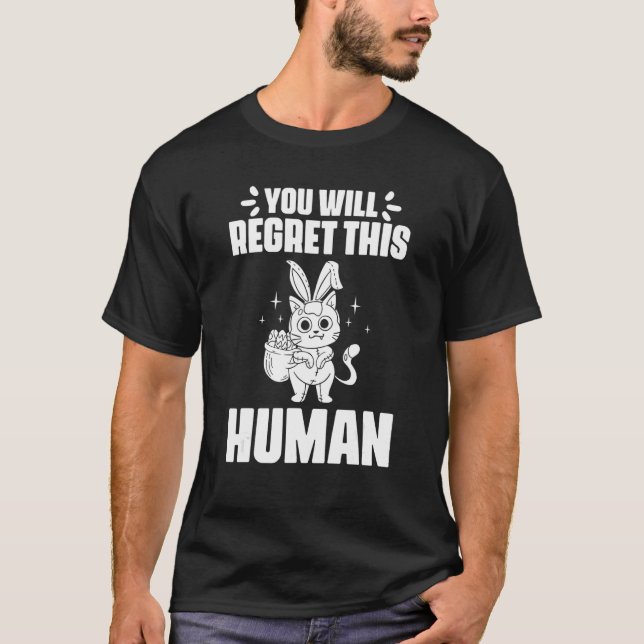 Camiseta You Will Regret This Human Black Cat for Bunny Fel (Frente)