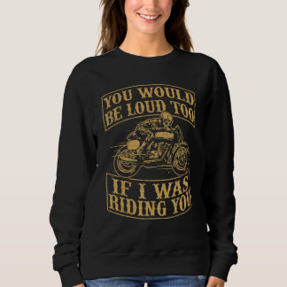 Camiseta You Would Be Funny Loud Too Motorcycles Retro Bike