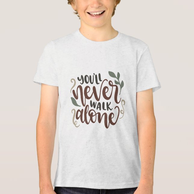 Camiseta You'll Never Walk Alone – Comforting Hand-Lettered (Frente)