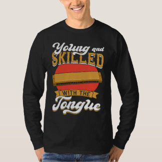Camiseta Young And Skilled With The Tongue  Harmonica Playe