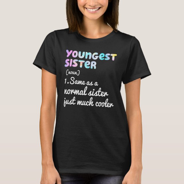 Camiseta Youngest Sister Definition Funny Simple Text Desig (Frente)