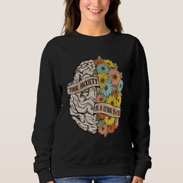 Camiseta Your Anciety is a lying Brain Flowers Health Brain (Frente)