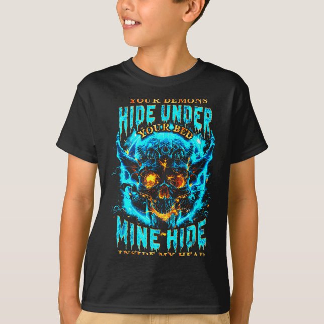 Camiseta Your Demons Hide Under Bed Mine Inside My Head Got (Frente)