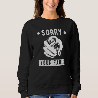 Camiseta Your Fault Saying Sorry Your Fault