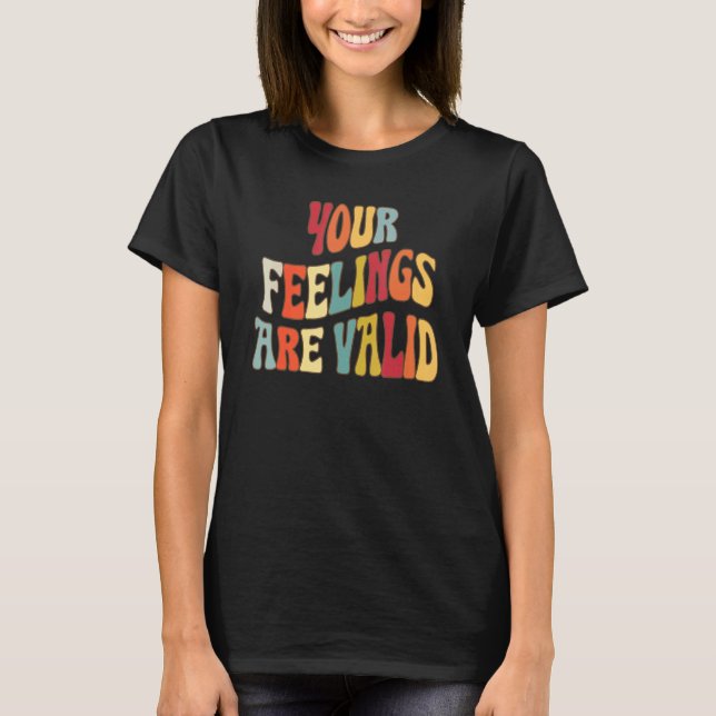 Camiseta Your Feelings Are Valid Cute Retro Mental Health A (Frente)