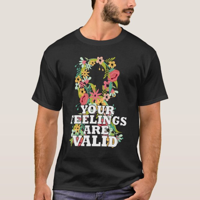 Camiseta Your Feelings Are Valid Flower Ribbon Cute Mental  (Frente)