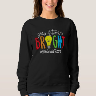 Camiseta Your Future Is Bright 5th Grade Teacher