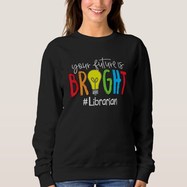 Camiseta Your Future Is Bright Librarian (Frente)
