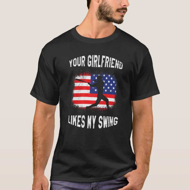 Camiseta Your Girlfriend Likes My Swing Baseball (Frente)