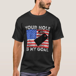 Camiseta Your Hole Is My Goal Cornhole Game Player American