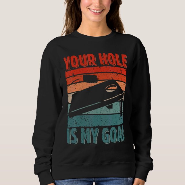 Camiseta Your Hole Is My Goal Cornhole Player Sack Toss Bea (Frente)