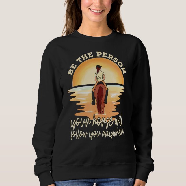 Camiseta Your Horse Will Follow You Equestrian Horseback Ri (Frente)