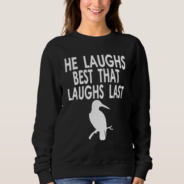 Camiseta Your laugh is all I need Quote for Australien Bird (Frente)