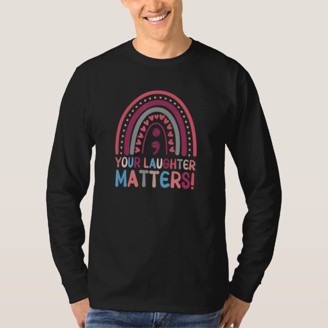 Camiseta Your Laughter Matters Boho Rainbow Semicolon (Frente)