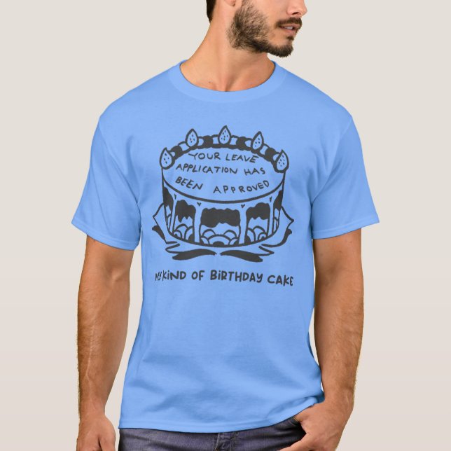 Camiseta Your leave application has been approved work (Frente)