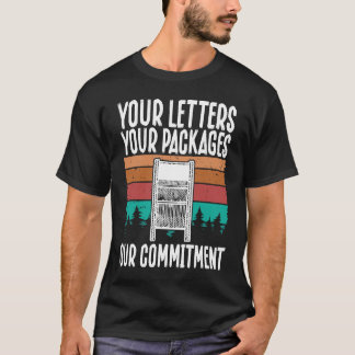 Camiseta Your Letters, Your Packages, Our Commitment Postal