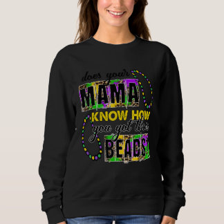 Camiseta Your Mama Know How You Got Those Beads Funny Mardi