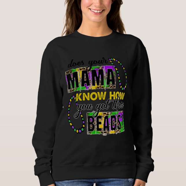 Camiseta Your Mama Know How You Got Those Beads Funny Mardi (Frente)