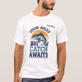 Camiseta Your Next Big Catch Fishing Illustration