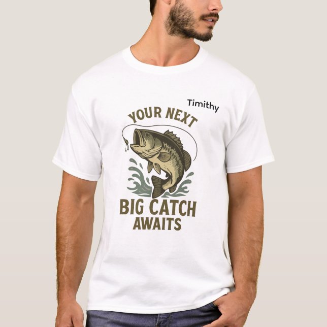 Camiseta Your Next Big Catch Fishing Illustration (Frente)