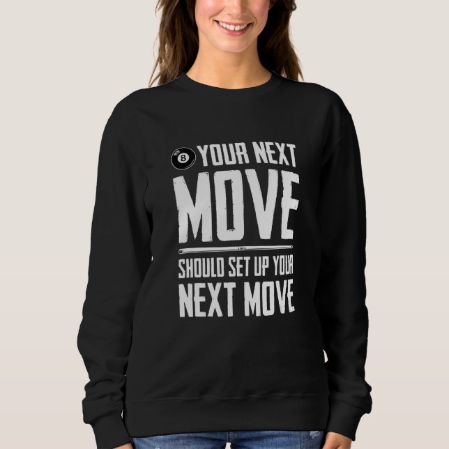 Camiseta Your Next Move Should Set Up Your Next Move Billia (Frente)