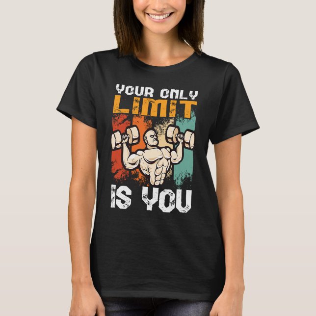 Camiseta your only limit is you workout bench press bodybui (Frente)