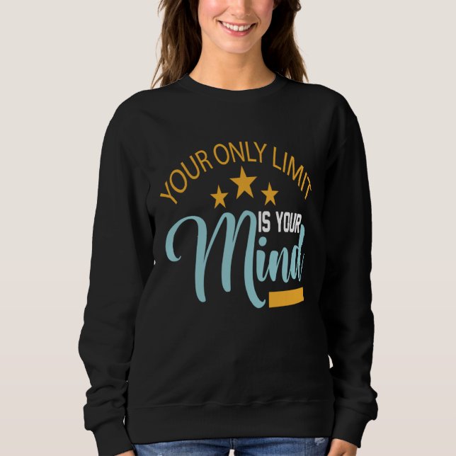 Camiseta Your Only Limit Is Your Mind So Don't Give Up 3 (Frente)