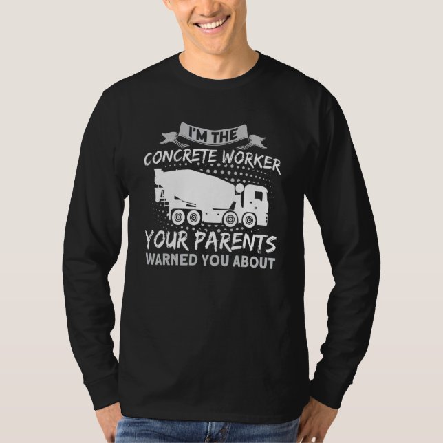 Camiseta Your Parents Warned You About Concrete Mixer Drive (Frente)