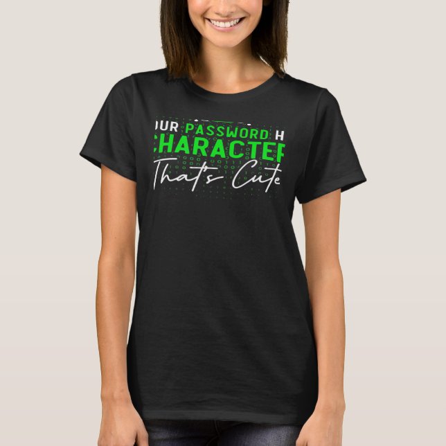 Camiseta Your Password Has 8 Characters Cyber Security Expe (Frente)