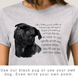 Camiseta Your Photo or Use Our Cute Black Pug Puppy & Poem