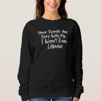 Camiseta Your Secrets Are Safe With Me I Wasnu2019t Even Li