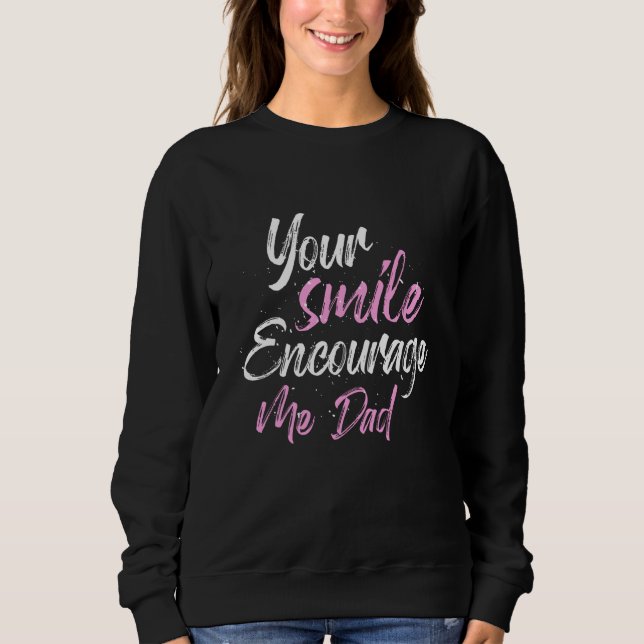 Camiseta Your smile Encourage me Dad (Frente)