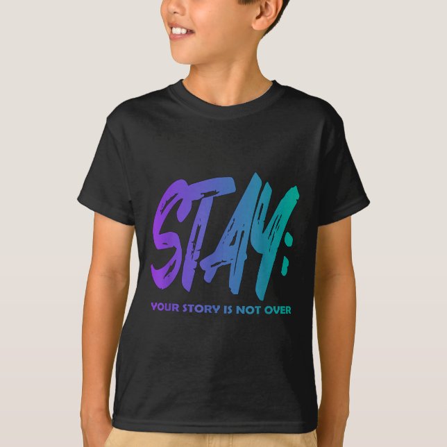 Camiseta Your Story Is Not Over Stay Suicide Prevention Awa (Frente)