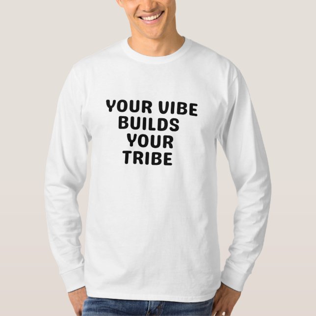 Camiseta Your vibe builds your tribe (Frente)