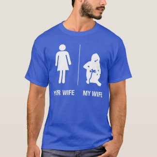 Camiseta Your Wife My Wife Gamer Funny Gaming Husband Gift 