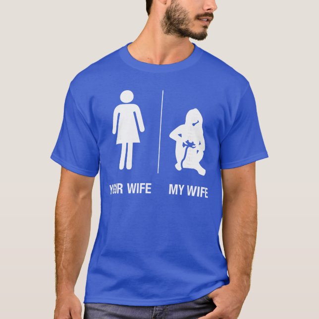 Camiseta Your Wife My Wife Gamer Funny Gaming Husband Gift  (Frente)