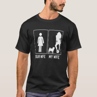 Camiseta Your Wife My Wife Pug   For Husband From Wife