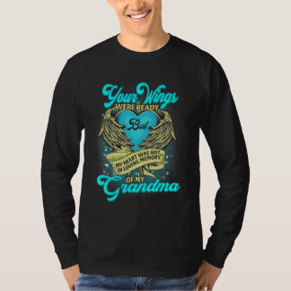 Camiseta Your Wings Were Ready But My Heart Was Not Missed 