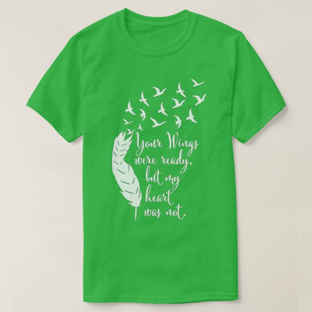 Camiseta Your Wings Were Ready , Memorial Day, In Loving Me (Frente do Design)