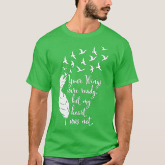 Camiseta Your Wings Were Ready , Memorial Day, In Loving Me