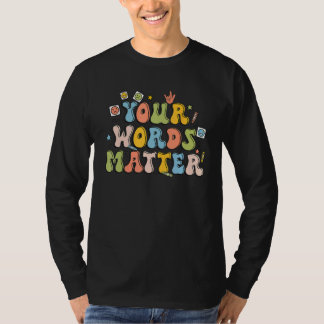 Camiseta Your Words Matter Retro Pathologist Mental Health 