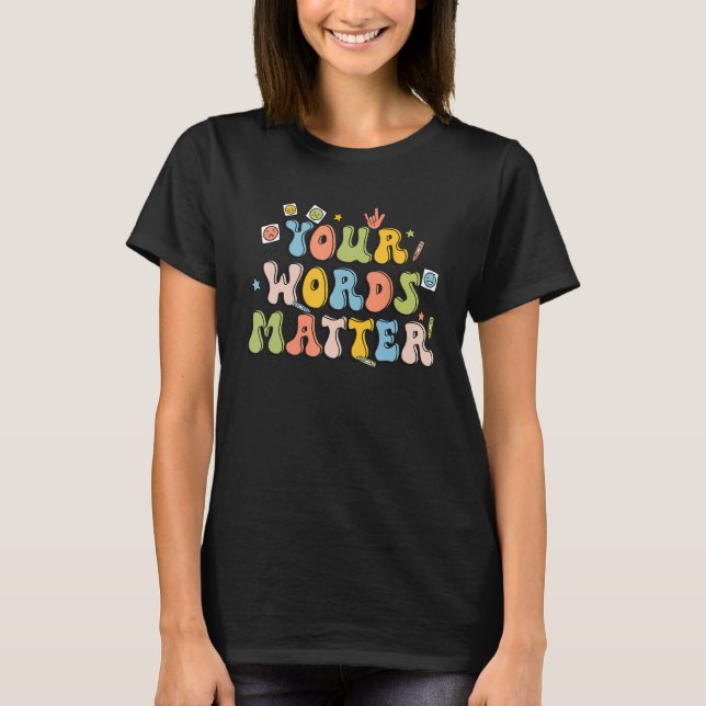 Camiseta Your Words Matter Retro Pathologist Mental Health  (Frente)