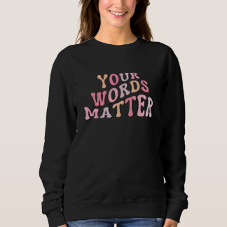 Camiseta Your Words Matter Speech Language Pathologist SLP