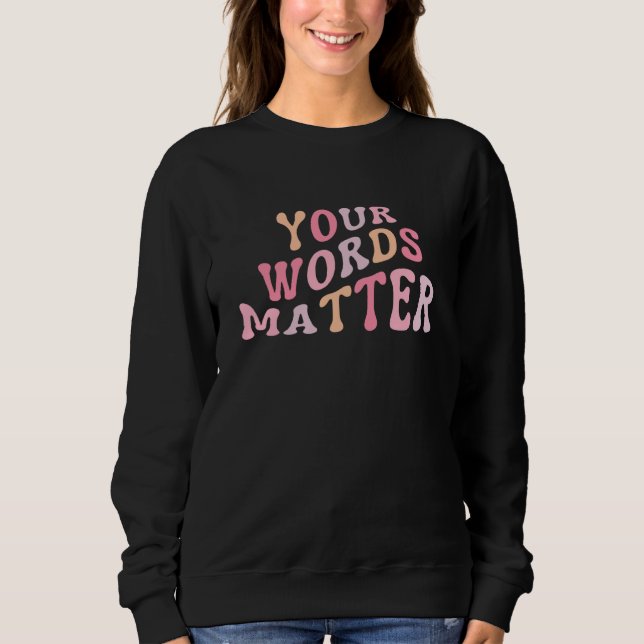 Camiseta Your Words Matter Speech Language Pathologist SLP (Frente)