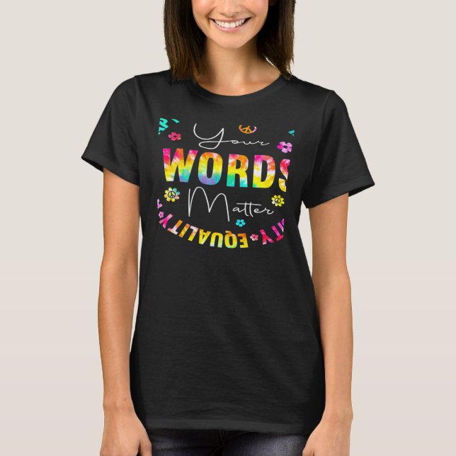 Camiseta Your Words Matter Speech Therapy Appreciation Tie  (Frente)