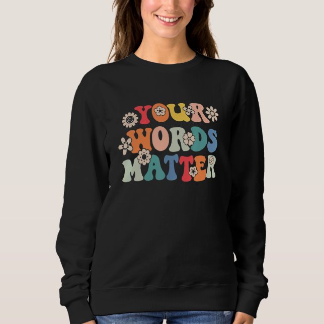 Camiseta Your Words Matter Speech Therapy Therapist Sped Te (Frente)