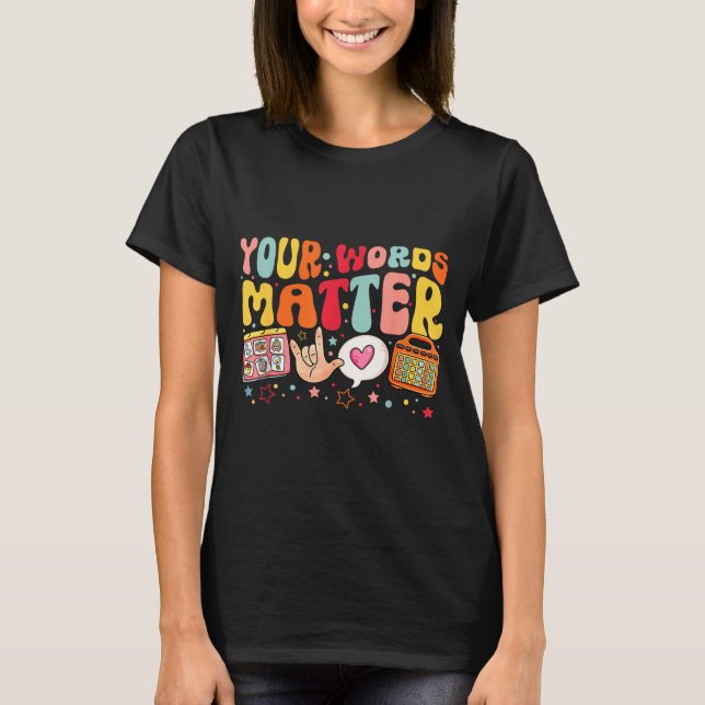 Camiseta Your Words Speech Therapy Language Pathologist Slp (Frente)