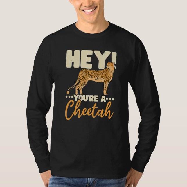 Camiseta You're A Cheetah Wildlife Animal Zookeeper Zookeep (Frente)